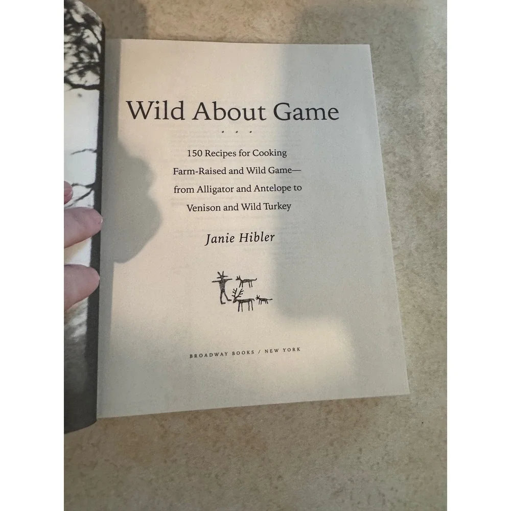 Wild About Game Janie Hibler Cookbook 1st Ed Hardcover 150 Recipes Venison Game